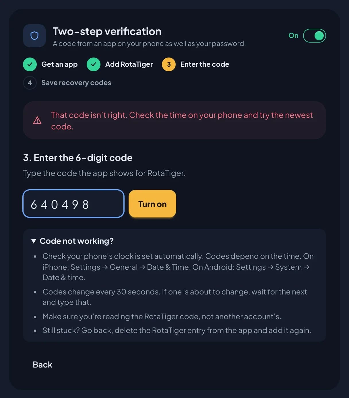Step 3 of 4, Enter the 6-digit code: a code typed into the box beside a Turn on button, a message saying That code isn’t right. Check the time on your phone and try the newest code, and an open Code not working? section with tips about the phone’s clock and codes changing every 30 seconds