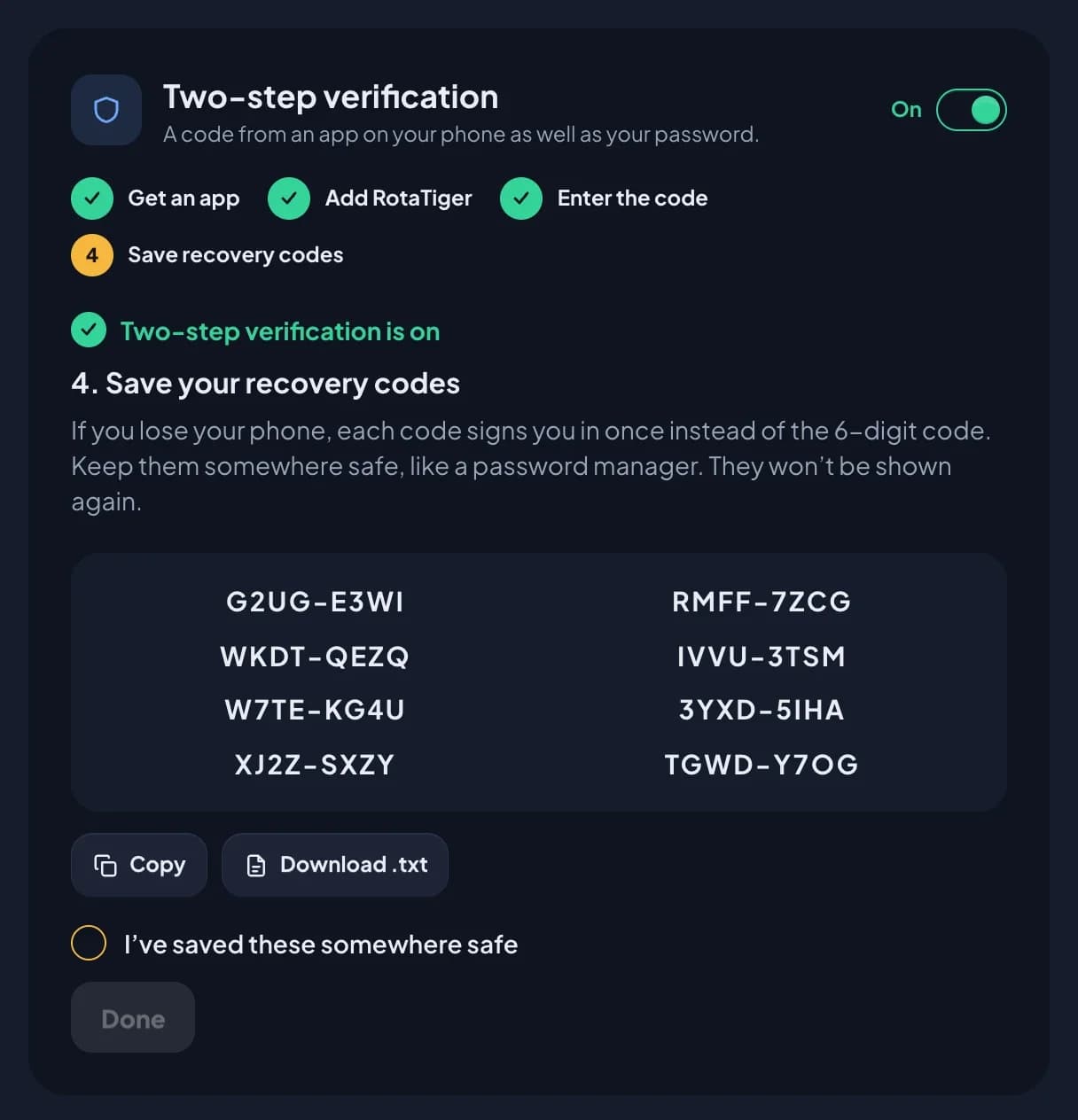 Step 4 of 4, Save your recovery codes: a green Two-step verification is on message, eight recovery codes in two columns, Copy and Download .txt buttons, an I’ve saved these somewhere safe tick box, and a Done button that stays grey until the box is ticked