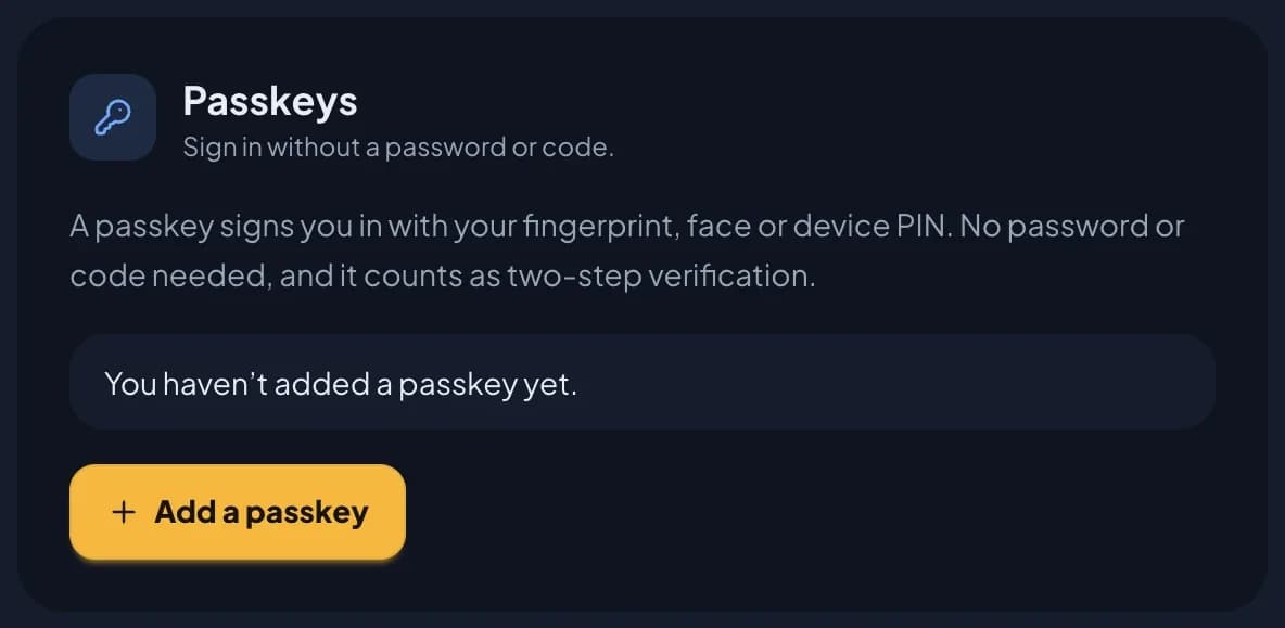 The Passkeys card on the RotaTiger account page, under Two-step verification. It reads A passkey signs you in with your fingerprint, face or device PIN. No password or code needed, and it counts as two-step verification. Below that it says You haven’t added a passkey yet, with a yellow Add a passkey button